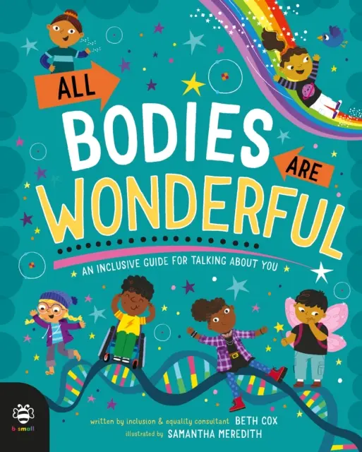 Wszystkie ciała są cudowne - Integracyjny przewodnik do rozmowy o tobie - All Bodies Are Wonderful - An Inclusive Guide for Talking About You