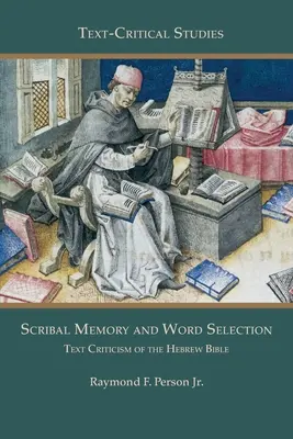 Pamięć skryby i dobór słów: Krytyka tekstu Biblii Hebrajskiej - Scribal Memory and Word Selection: Text Criticism of the Hebrew Bible