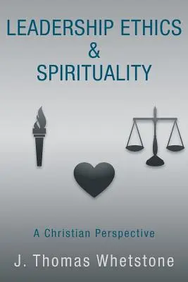 Etyka i duchowość przywództwa: Chrześcijańska perspektywa - Leadership Ethics & Spirituality: A Christian Perspective