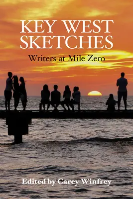 Szkice z Key West: Pisarze na mili zero - Key West Sketches: Writers at Mile Zero