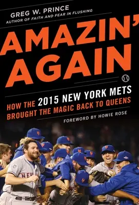 Amazin' Again: Jak nowojorscy Metsi w 2015 roku przywrócili magię do Queens - Amazin' Again: How the 2015 New York Mets Brought the Magic Back to Queens