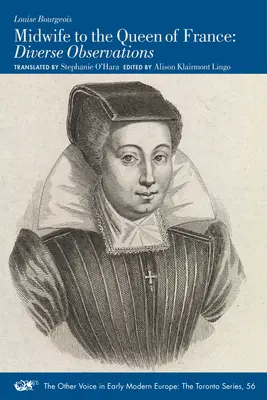 Położna królowej Francji: Różnorodne obserwacje, tom 56 - Midwife to the Queen of France: Diverse Observations Volume 56