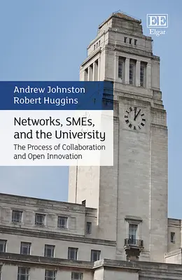 Sieci, MŚP i uniwersytet - proces współpracy i otwartych innowacji - Networks, SMEs, and the University - The Process of Collaboration and Open Innovation