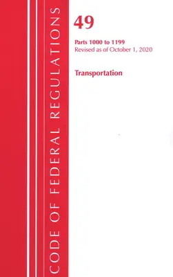 Kodeks przepisów federalnych, tytuł 49 Transport 1000-1199, zmieniony od 1 października 2020 r. (Biuro Rejestru Federalnego (USA)) - Code of Federal Regulations, Title 49 Transportation 1000-1199, Revised as of October 1, 2020 (Office of the Federal Register (U S ))