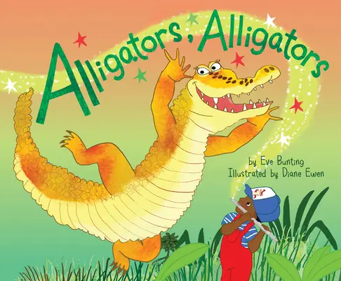 Aligatory, aligatory - Alligators, Alligators
