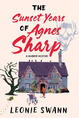The Sunset Years of Agnes Sharp