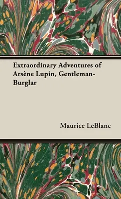 Niezwykłe przygody Arsne'a Lupina, dżentelmena-włamywacza - The Extraordinary Adventures of Arsne Lupin, Gentleman-Burglar