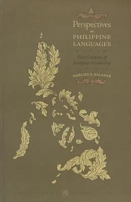 Perspektywy języków filipińskich: Pięć wieków europejskiej nauki - Perspectives on Philippine Languages: Five Centuries of European Scholarship