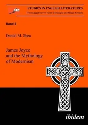 James Joyce i mitologia modernizmu - James Joyce and the Mythology of Modernism