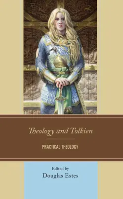 Teologia i Tolkien: Teologia praktyczna - Theology and Tolkien: Practical Theology