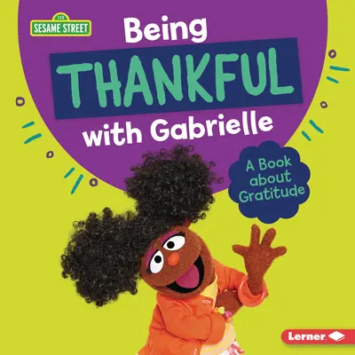 Wdzięczność z Gabrielle: książka o wdzięczności - Being Thankful with Gabrielle: A Book about Gratitude