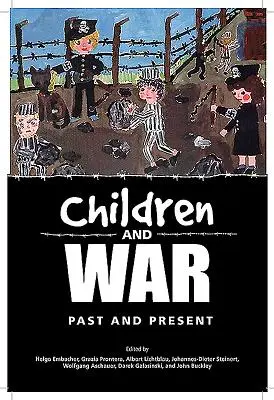 Dzieci i wojna: przeszłość i teraźniejszość - Children and War: Past and Present
