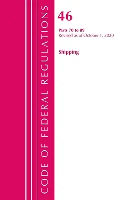 Kodeks przepisów federalnych, tytuł 46 Transport morski 70-89, zmieniony od 1 października 2020 r. (Office of the Federal Register (U S )) - Code of Federal Regulations, Title 46 Shipping 70-89, Revised as of October 1, 2020 (Office of the Federal Register (U S ))