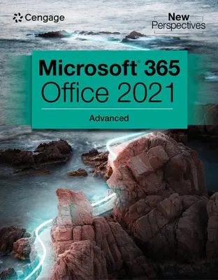 Kolekcja New Perspectives, Microsoft 365 i Office 2021 Advanced - New Perspectives Collection, Microsoft 365 & Office 2021 Advanced