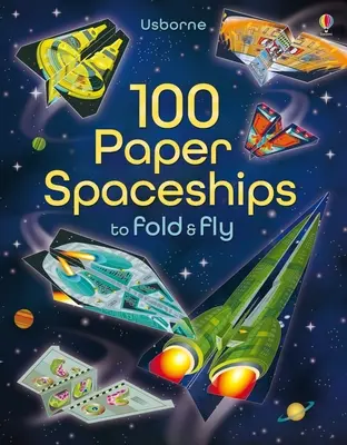 100 papierowych statków kosmicznych do złożenia i latania - 100 Paper Spaceships to Fold and Fly