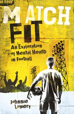 Match Fit: Eksploracja zdrowia psychicznego w piłce nożnej - Match Fit: An Exploration of Mental Health in Football