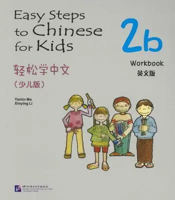 Łatwe kroki do chińskiego dla dzieci: Zeszyt ćwiczeń 2b - Easy Steps to Chinese for Kids Exercise Book 2b