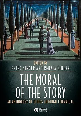 Morał opowieści: Antologia etyki poprzez literaturę - The Moral of the Story: An Anthology of Ethics Through Literature