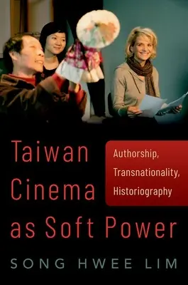 Kino tajwańskie jako miękka siła - autorstwo, transnarodowość, historiografia - Taiwan Cinema as Soft Power - Authorship, Transnationality, Historiography