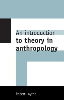 Wprowadzenie do teorii w antropologii - An Introduction to Theory in Anthropology