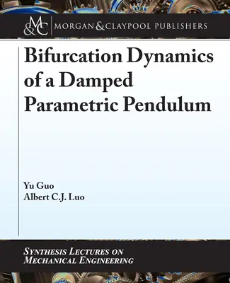 Dynamika bifurkacyjna tłumionego wahadła parametrycznego - Bifurcation Dynamics of a Damped Parametric Pendulum