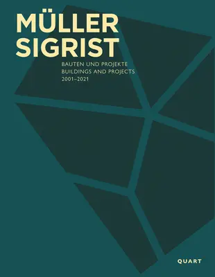 Mller Sigrist: Budynki i projekty 2001-2021 - Mller Sigrist: Buildings and Projects 2001-2021