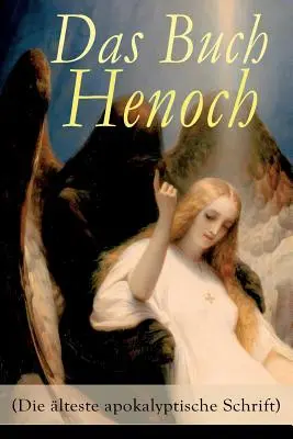 Księga Henocha (najstarsze pismo apokaliptyczne): tekst teologiczny - Das Buch Henoch (Die lteste apokalyptische Schrift): thiopischer Text