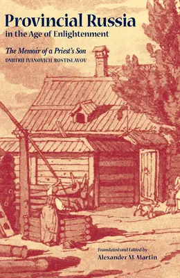 Prowincjonalna Rosja w epoce oświecenia - Provincial Russia in the Age of Enlightenment