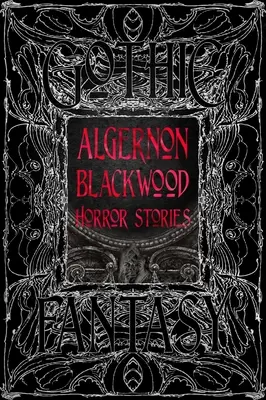 Opowiadania grozy Algernona Blackwooda - Algernon Blackwood Horror Stories