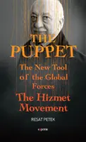 Marionetka: Nowe narzędzie globalnych sił Ruchu Hizmet - The Puppet: The New Tool of the Global Forces the Hizmet Movement