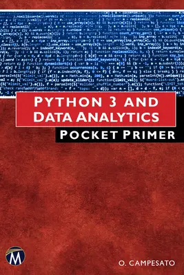 Kieszonkowy elementarz Python 3 i analizy danych - Python 3 and Data Analytics Pocket Primer