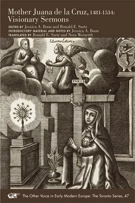 Matka Juana de la Cruz, 1481-1534: Wizjonerskie kazania, tom 47 - Mother Juana de la Cruz, 1481-1534: Visionary Sermons Volume 47