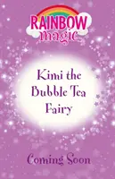 Tęczowa magia: Kimi - wróżka bąbelkowej herbaty - Rainbow Magic: Kimi the Bubble Tea Fairy