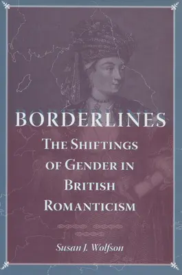 Borderlines: Przemiany płci w brytyjskim romantyzmie - Borderlines: The Shiftings of Gender in British Romanticism