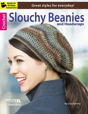 Szydełkowe czapki i opaski na głowę - Crochet Slouchy Beanies & Headwraps
