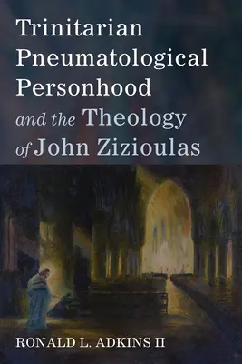 Pneumatologiczna osobowość trynitarna i teologia Johna Zizioulasa - Trinitarian Pneumatological Personhood and the Theology of John Zizioulas