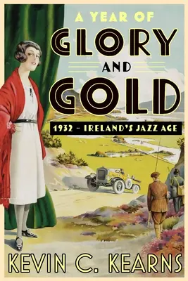 Rok chwały i złota: 1932 - irlandzka epoka jazzu - A Year of Glory and Gold: 1932 - Ireland's Jazz Age