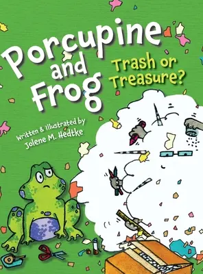 Jeżozwierz i żaba: śmieci czy skarb? - Porcupine and Frog: Trash or Treasure?