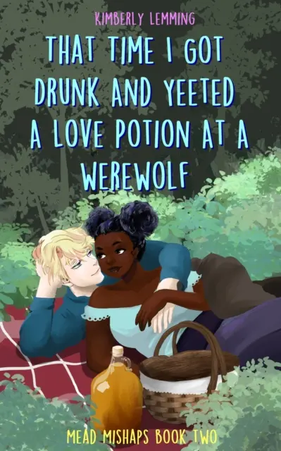 Upiłem się i wylałem eliksir miłosny na wilkołaka - Miodowe wpadki 2 - That Time I Got Drunk And Yeeted A Love Potion At A Werewolf - Mead Mishaps 2