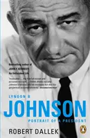 Lyndon B. Johnson - portret prezydenta - Lyndon B. Johnson - Portrait of a President