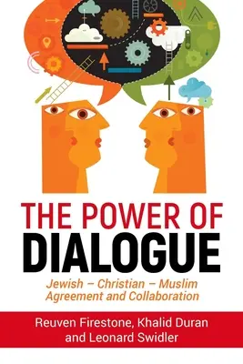 Siła dialogu: Żydowsko-chrześcijańsko-muzułmańskie porozumienie i współpraca - The Power of Dialogue: Jewish - Christian - Muslim Agreement and Collaboration