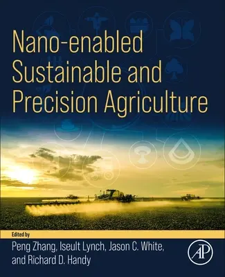 Zrównoważone i precyzyjne rolnictwo oparte na nanotechnologii - Nano-Enabled Sustainable and Precision Agriculture