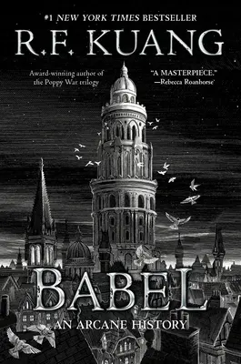 Babel: Or the Necessity of Violence: Tajemna historia rewolucji oksfordzkich tłumaczy - Babel: Or the Necessity of Violence: An Arcane History of the Oxford Translators' Revolution