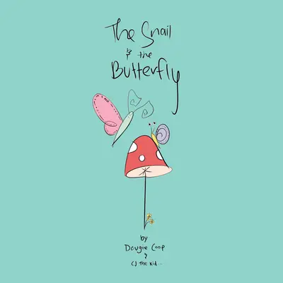 Ślimak i motyl - The Snail and the Butterfly