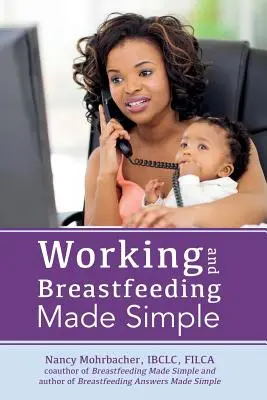 Prosta praca i karmienie piersią - Working and Breastfeeding Made Simple