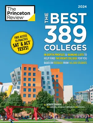 The Best 389 Colleges, 2024: Szczegółowe profile i listy rankingowe, które pomogą znaleźć odpowiednią uczelnię dla Ciebie - The Best 389 Colleges, 2024: In-Depth Profiles & Ranking Lists to Help Find the Right College for You