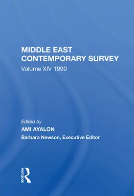 Middle East Contemporary Survey, tom XIV: 1990 - Middle East Contemporary Survey, Volume XIV: 1990