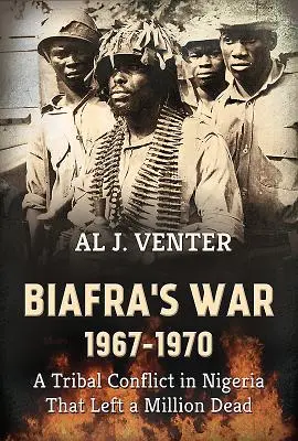 Wojna o Biafrę 1967-1970: Konflikt plemienny w Nigerii, w którym zginęły miliony ludzi - Biafra's War 1967-1970: A Tribal Conflict in Nigeria That Left a Million Dead