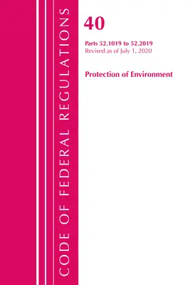 Kodeks przepisów federalnych, tytuł 40 Ochrona środowiska 52.1019-52.2019, zmieniony od 1 lipca 2020 r. - Code of Federal Regulations, Title 40 Protection of the Environment 52.1019-52.2019, Revised as of July 1, 2020