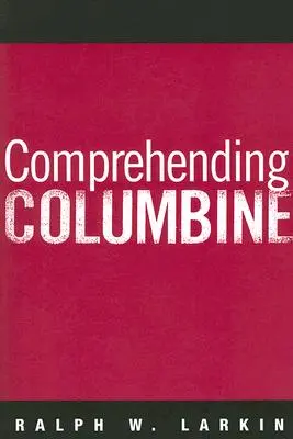 Zrozumieć Columbine - Comprehending Columbine